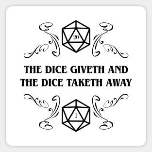 The Dice Giveth and Taketh Away - D20 Dice DM RPG Sticker